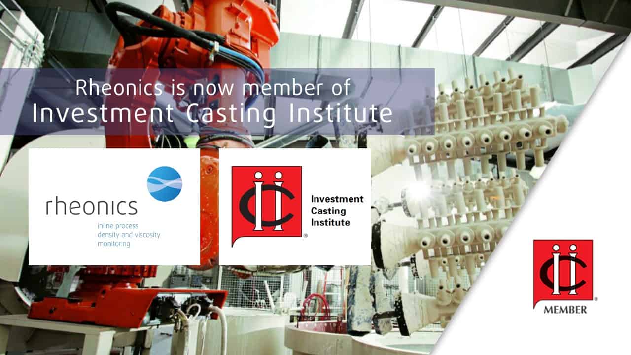 Rheonics is now member of Investment Casting Institute