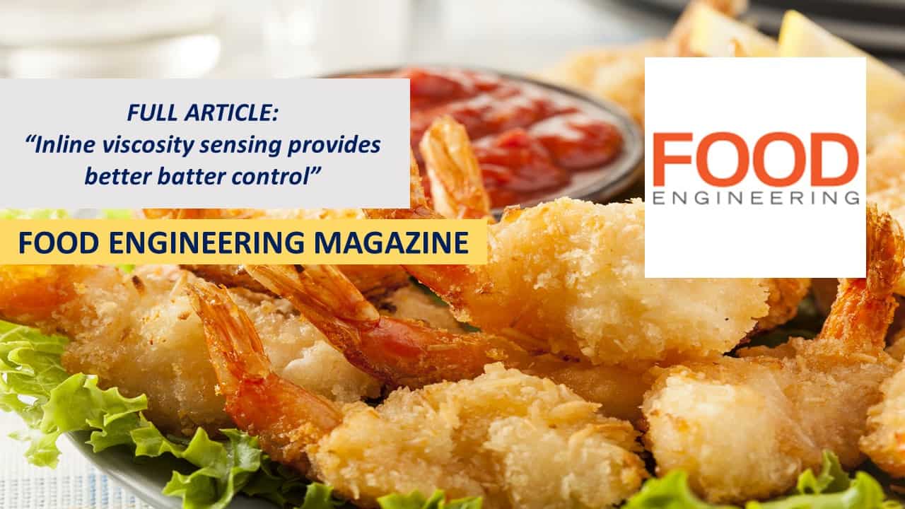 Food Engineering Magazine: Inline viscosity sensing provides better batter control
