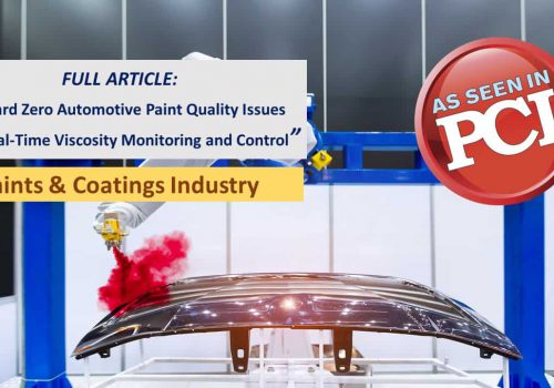 Paint & Coatings Industry Magazine: Toward Zero Automotive Paint Quality Issues With Real-Time Viscosity Monitoring And Control