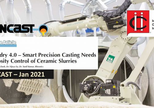 INCAST Features Rheonics – “Foundry 4.0 – Smart Precision Casting Needs Viscosity Control Of Ceramic Slurries”