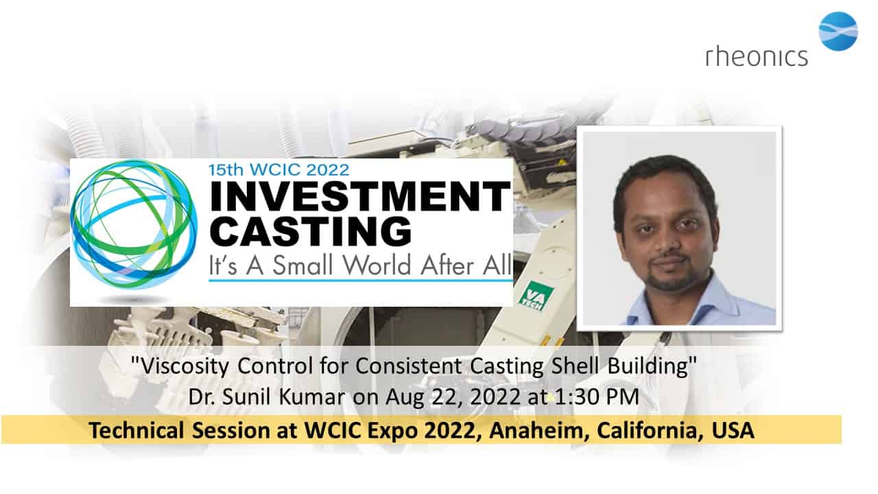 Rheonics Technical Session & Booth at WCIC Expo, Investment Casting Institute – August 2022 at Anaheim, California, USA